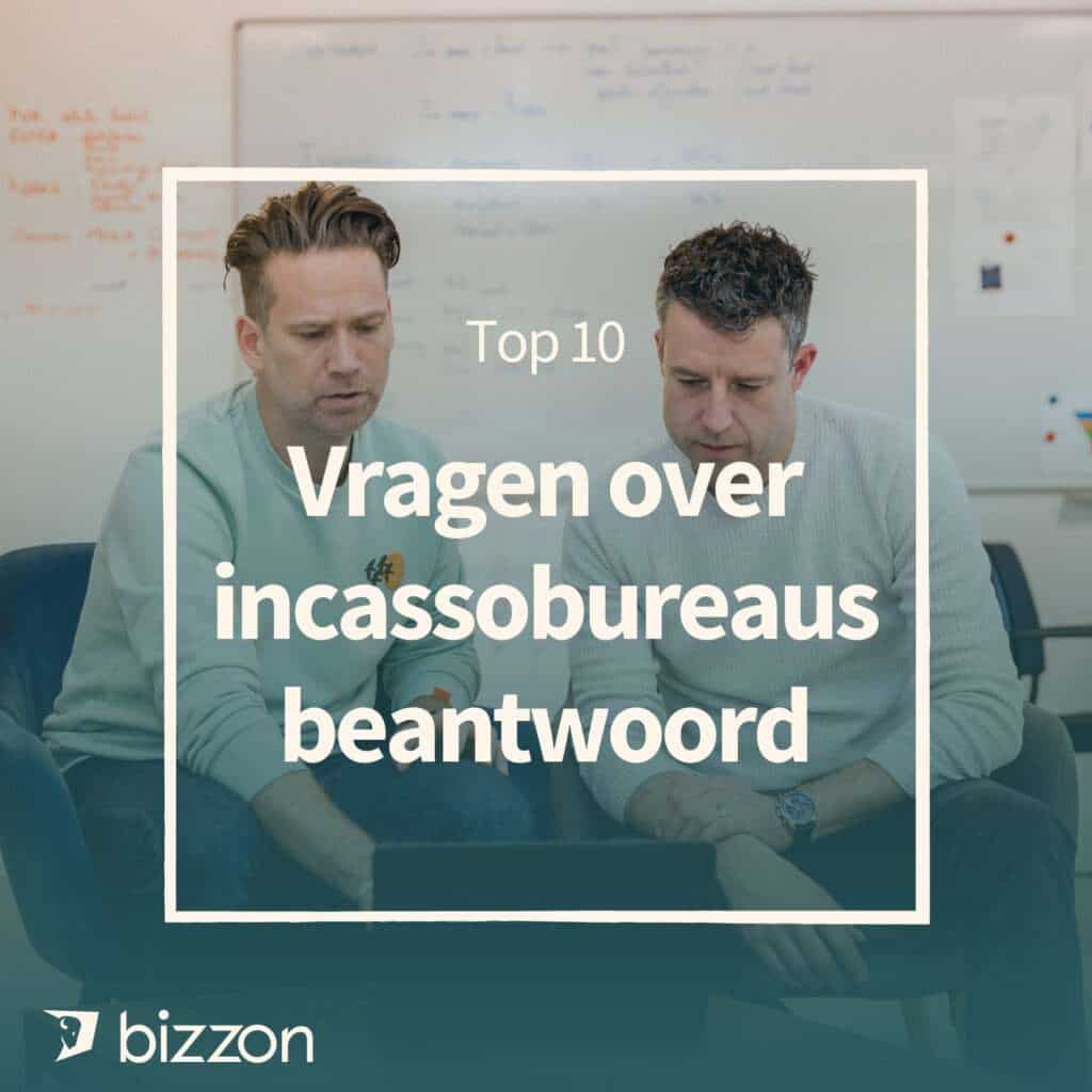 Bizzon Incassobureau Hoeveel kost een incassobureau En 9 andere vragen beantwoord